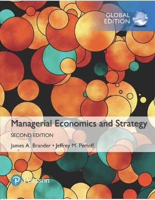 Managerial Economics and Strategy, Global Edition + MyLab Economics with Pearson eText (Package) - Jeffrey Perloff, James Brander
