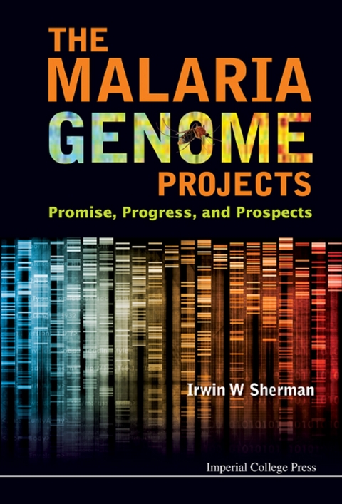 MALARIA GENOME PROJECTS, THE - Irwin W Sherman