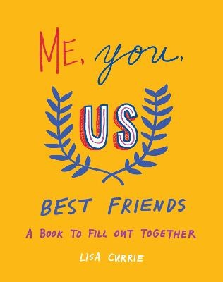 Me, You, Us - Best Friends - Lisa Currie