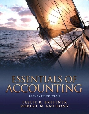 Essentials of Accounting + NEW MyLab Accounting with Pearson eText - Leslie Breitner, Robert Anthony