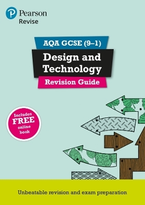 Pearson REVISE AQA GCSE (9-1) Design and Technology Revision Guide : For 2024 and 2025 assessments and exams - incl. free online edition (REVISE AQA GCSE Design and Technology 2017) - Mark Wellington
