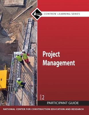 Project Management Participant Guide, Paperback -  NCCER