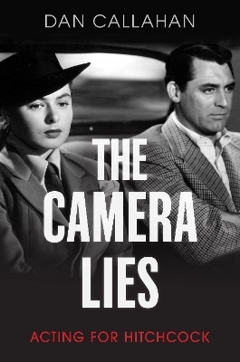 The Camera Lies - Dan Callahan