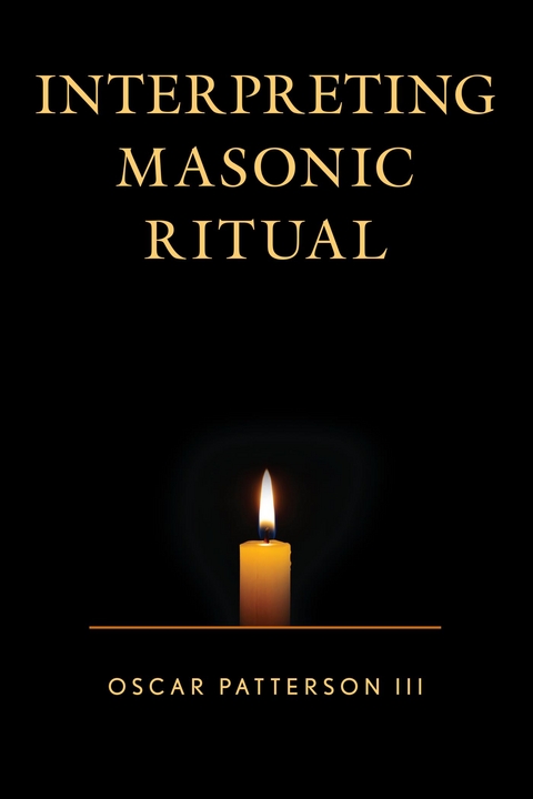 Interpreting Masonic Ritual -  Oscar Patterson