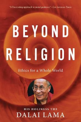 Beyond Religion -  The Dalai Lama