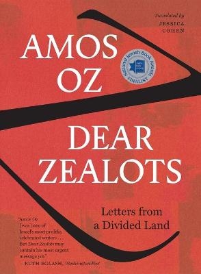 Dear Zealots - Amos Oz