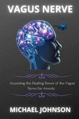 Vagus Nerve - Michael Johnson