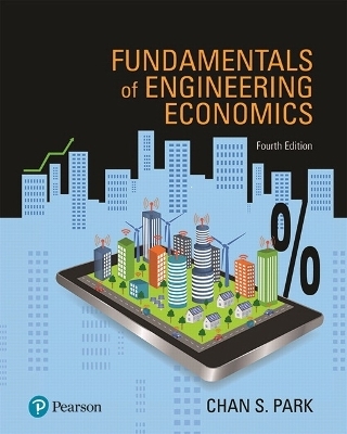 Fundamentals of Engineering Economics - Chan Park