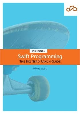 Swift Programming - Mikey Ward, Matthew Mathias, John Gallagher