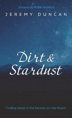 Dirt and Stardust - Jeremy Duncan
