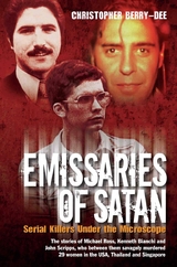 Emissaries of Satan - Serial Killers Under the Microscope -  Christopher Berry-Dee