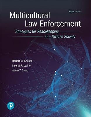 Multicultural Law Enforcement - Robert Shusta, Deena Levine, Aaron Olson
