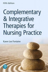 Complementary & Integrative Therapies for Nursing Practice - Fontaine, Karen, RN, MSN