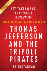 Summary of Thomas Jefferson and the Tripoli Pirates - Instaread Summaries