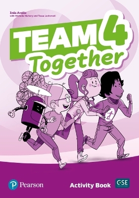 Team Together 4 Activity Book - Tessa Lochowski, Ines Avello  NA, Michelle Mahony