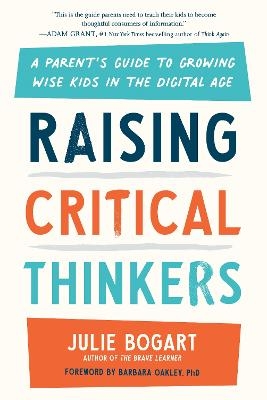 Raising Critical Thinkers - Julie Bogart