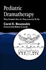 Pediatric Dramatherapy -  Carol Bouzoukis