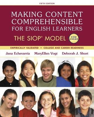 Making Content Comprehensible for English Learners - Jana Echevarria, MaryEllen Vogt, Deborah Short