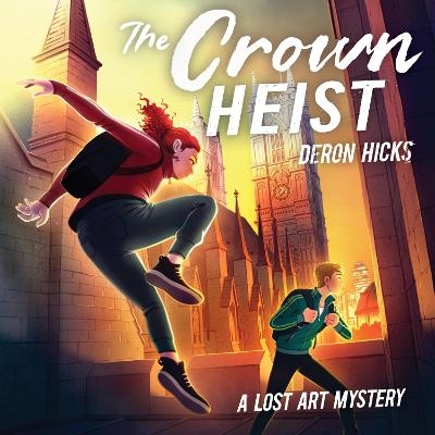 The Crown Heist - Deron R Hicks
