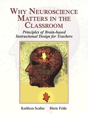 Why Neuroscience Matters in the Classroom - Kathleen Scalise, Marie Felde