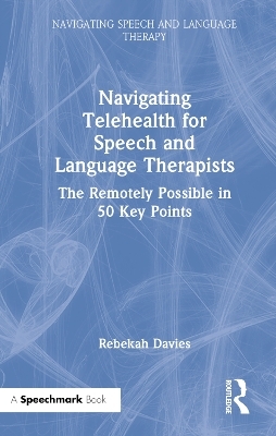Navigating Telehealth for Speech and Language Therapists - Rebekah Davies