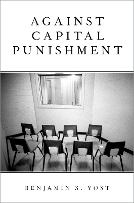 Against Capital Punishment - Benjamin S. Yost