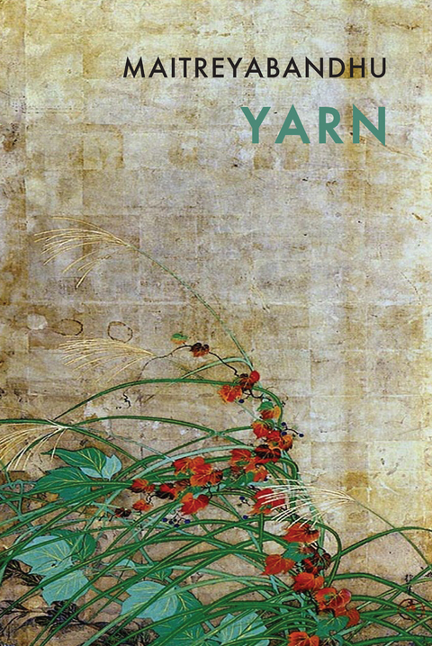 Yarn -  Maitreyabandhu