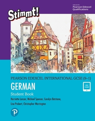 Pearson Edexcel International GCSE (9–1) German Student Book - Harriette Lanzer, Lisa Probert, Carolyn Batstone, Michael Spencer, Christopher Warrington