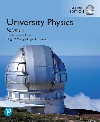 University Physics, Volume 1 (Chapters 1-20), Global Edition - Hugh Young, Roger Freedman