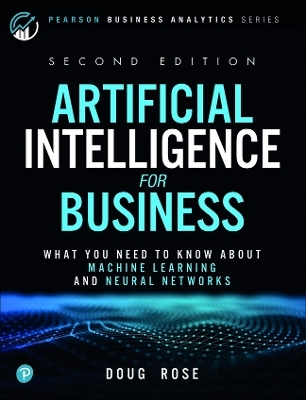 Artificial Intelligence for Business - Doug Rose