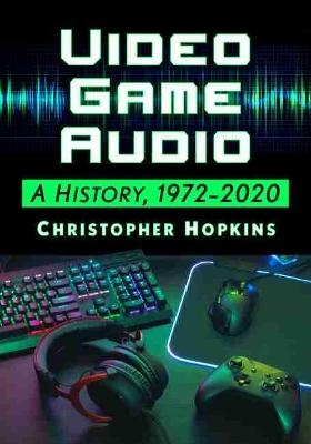 Video Game Audio - Christopher Hopkins
