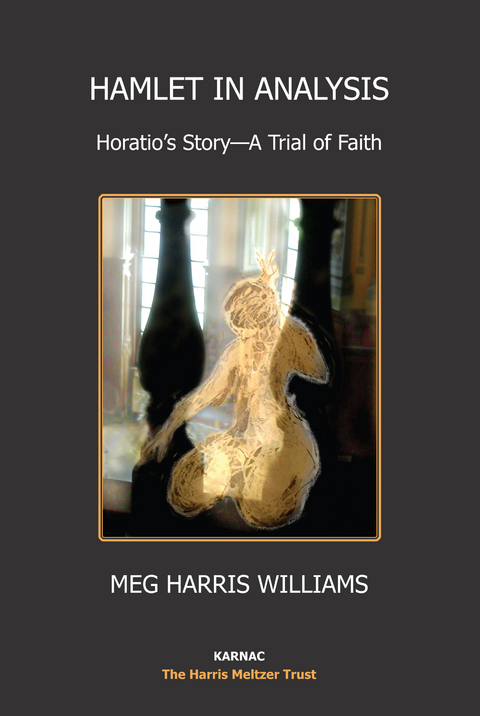 Hamlet in Analysis -  Meg Harris Williams
