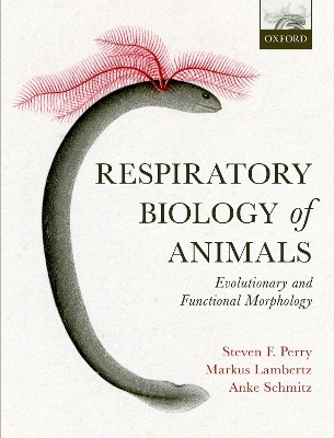 Respiratory Biology of Animals - Steven F. Perry, Markus Lambertz, Anke Schmitz
