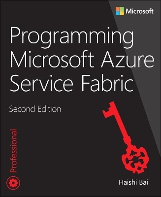 Programming Microsoft Azure Service Fabric - Haishi Bai