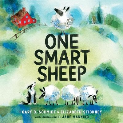 One Smart Sheep - Gary D Schmidt, Elizabeth Stickney
