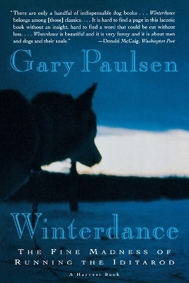 Winterdance: the Fine Madness of Running the Iditarod - Gary Paulsen