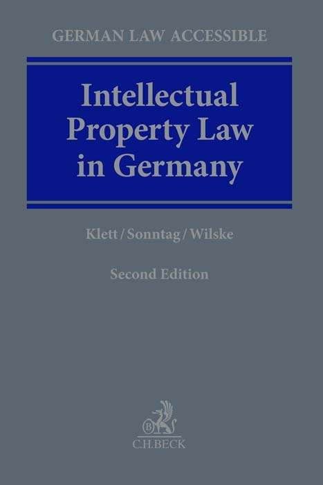 Intellectual Property Law in Germany - Alexander R. Klett, Matthias Sonntag, Stephan Wilske