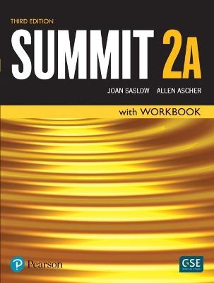 Summit Level 2 Student Book/Workbook Split A - Joan Saslow, Allen Ascher