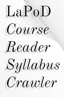 LaPod Course Reader Syllabus Crawler - Lapod Press 2018