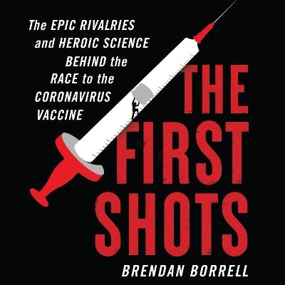 The First Shots - Brendan Borrell