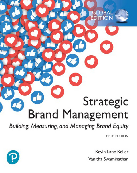 Strategic Brand Management: Building, Measuring, and Managing Brand Equity, Global Edition - Kevin Keller, Vanitha Swaminathan