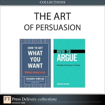 Art of Persuasion (Collection), The - Richard Templar, Jonathan Herring