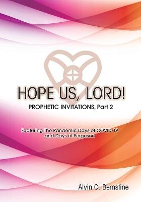 HOPE US LORD, Part 2 - Alvin C Bernstine