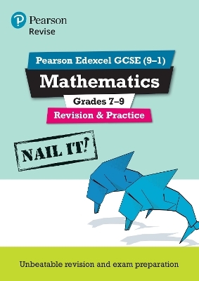 Pearson REVISE Edexcel GCSE (9-1) Mathematics Grades 7-9 Revision and Practice: For 2024 and 2025 assessments and exams (REVISE Edexcel GCSE Maths 2015) - Harry Smith