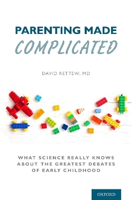 Parenting Made Complicated - David Rettew