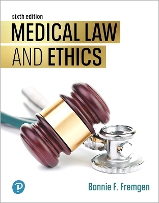 Medical Law and Ethics - Bonnie Fremgen