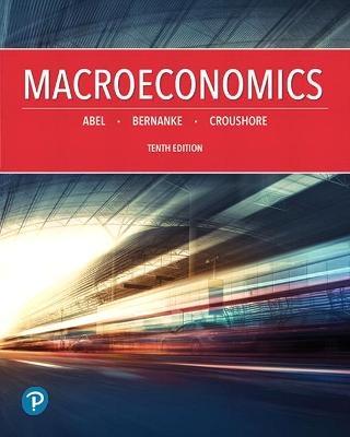 Macroeconomics - Andrew Abel, Ben Bernanke, Dean Croushore