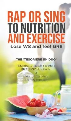 Rap or Sing to Nutrition and Exercise - Saundra T Russell-Tesoriere