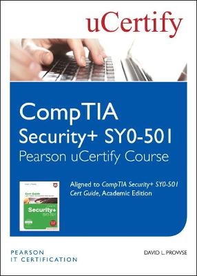 CompTIA Security+ SY0-501 Pearson uCertify Course Student Access Card - Dave Prowse