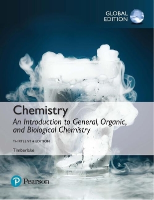 Chemistry: An Introduction to General, Organic, and Biological Chemistry Plus Pearson Mastering Chemistry with Pearson eText, Global Edition - Karen Timberlake